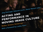 Acting and Performance in Moving Image Culture. Bodies, Screens, Renderings. With a Foreword by Lesley Stern